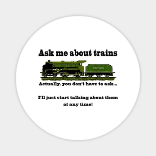 ask me about trains Magnet